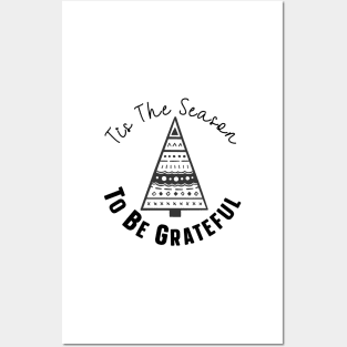 Tis The Season To Be Grateful Posters and Art